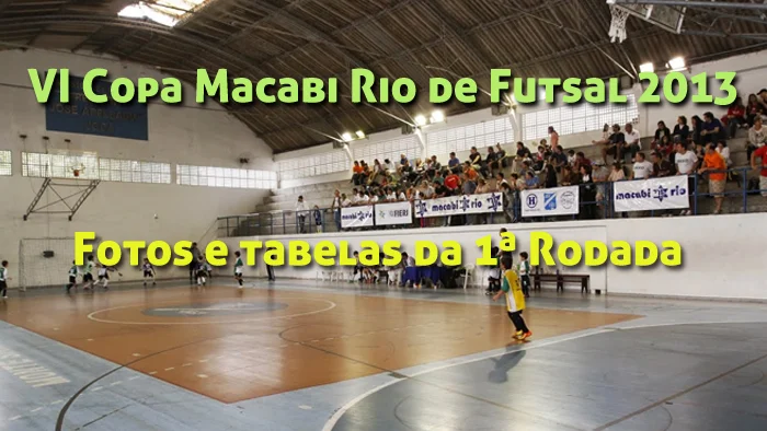 VI Copa Macabi Rio de Futsal 2013